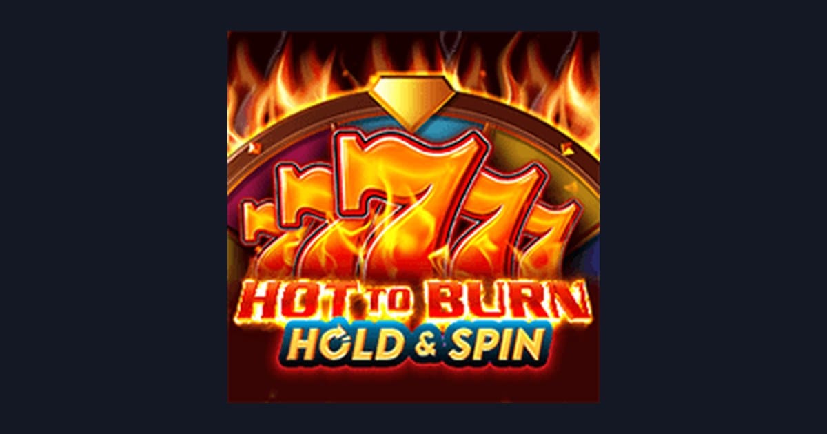 Daftar & Login Gampang Main Hot To Burn Hold and Spin Slot Seru