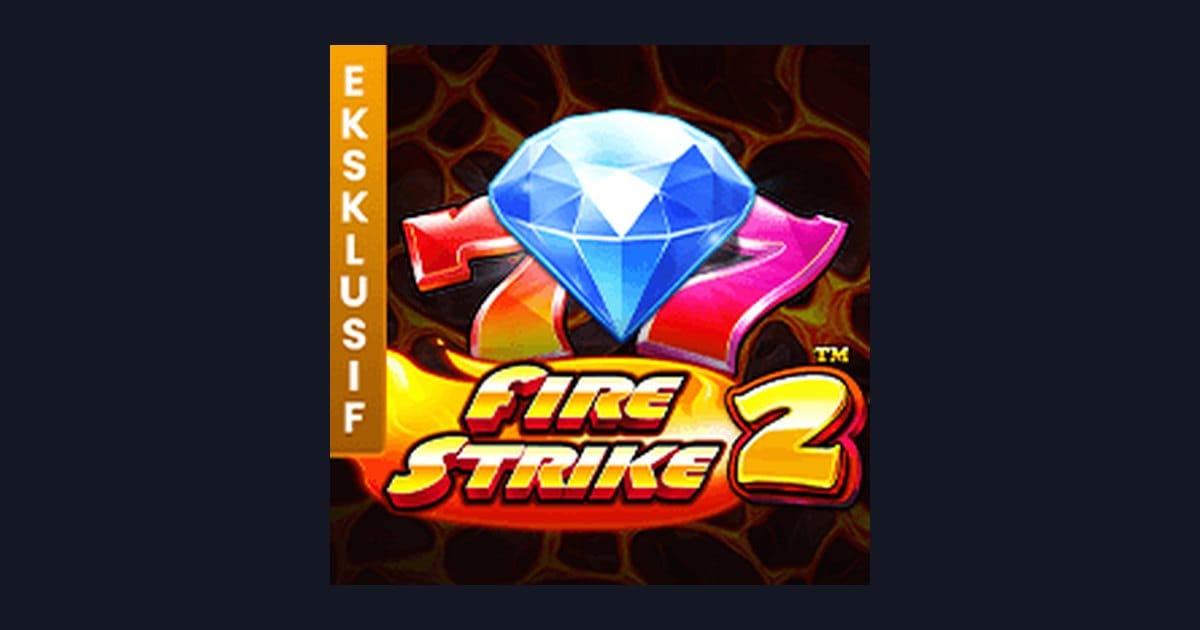 Tips Pola Maxwin di Fire Strike 2 untuk Slot Tarik Dana Instan